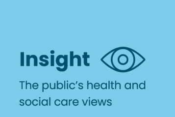 Insight - The public's health and social care views